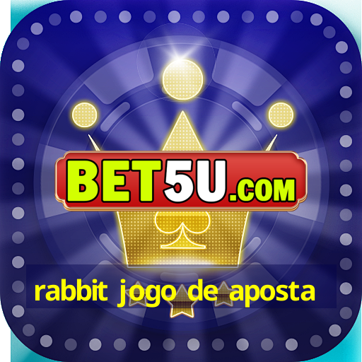 rabbit jogo de aposta